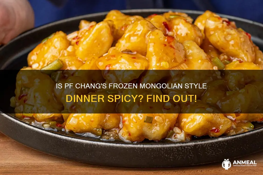 is pf chang frozen mongolian style dinner spicy