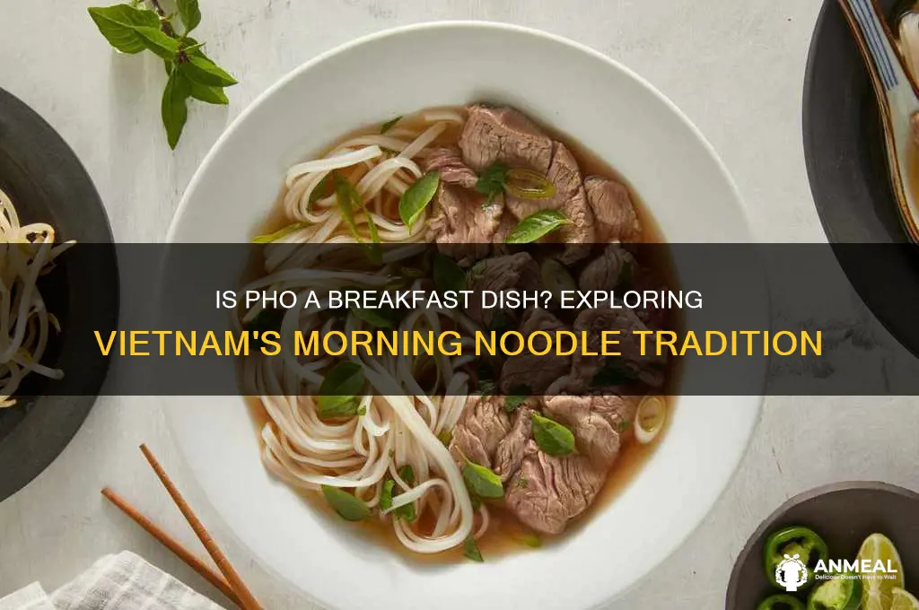 is pho a breakfast dish