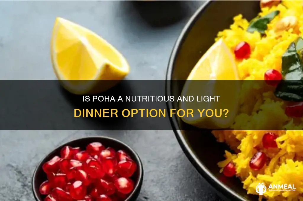 is poha healthy for dinner
