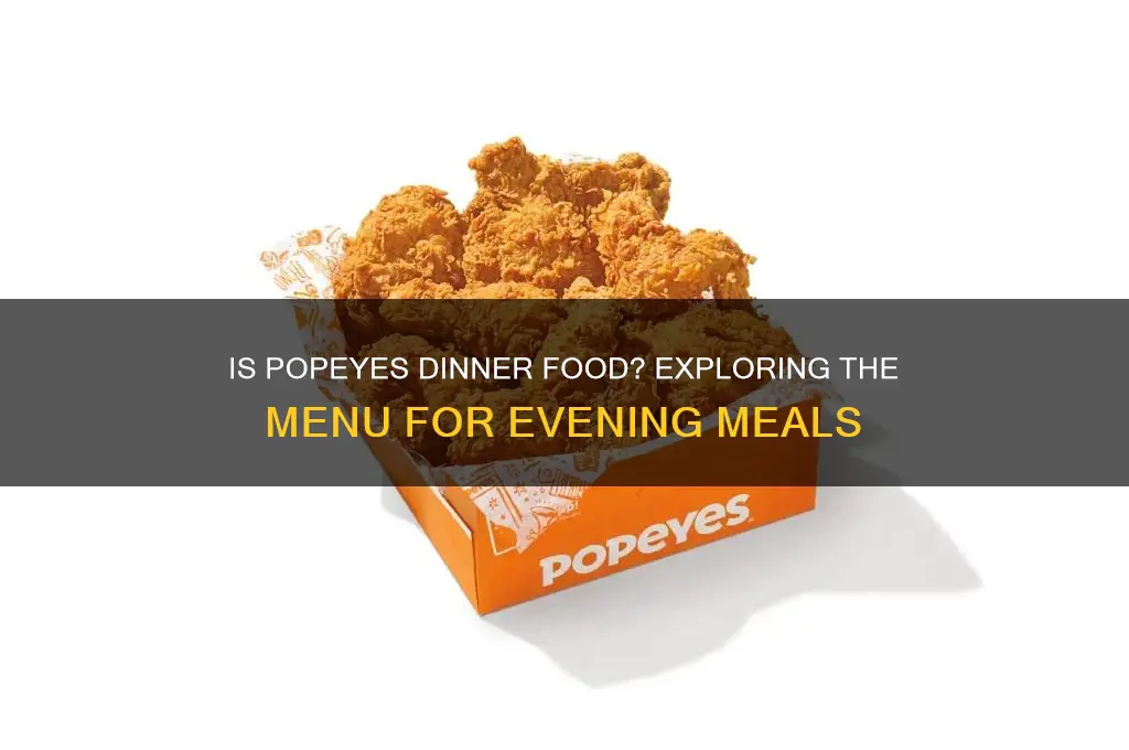 is popeyes dinner food