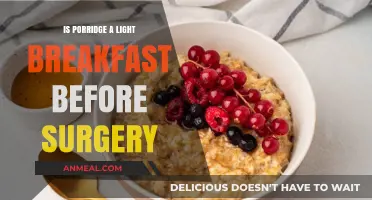 Porridge Before Surgery: A Light Breakfast Option to Consider
