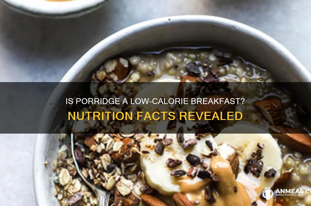 is porridge a low calorie breakfast