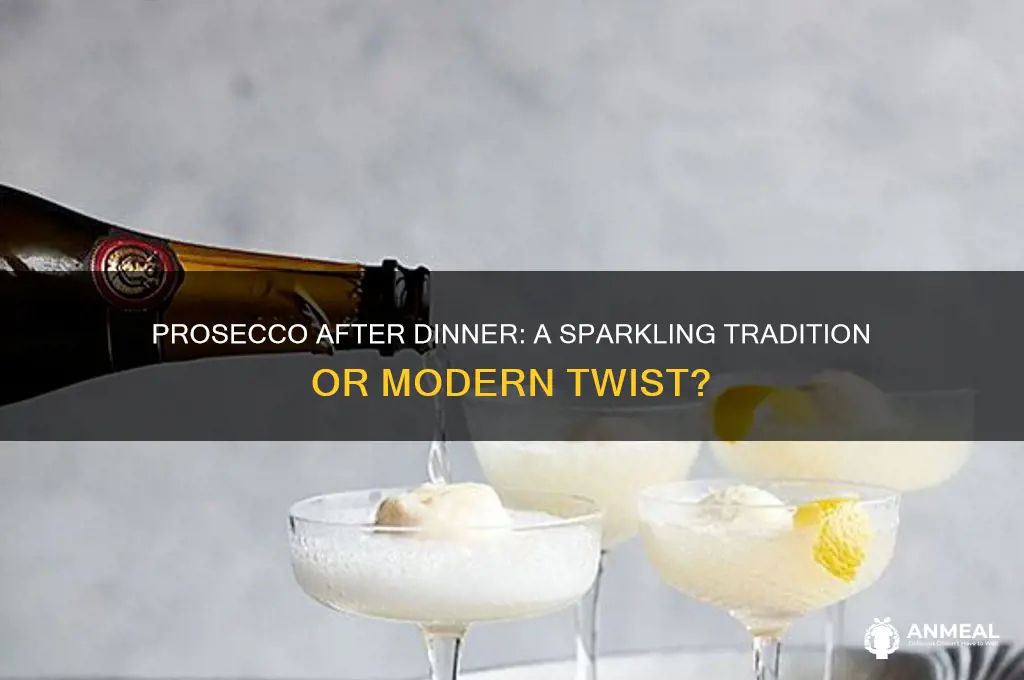 is prosecco an after dinner drink