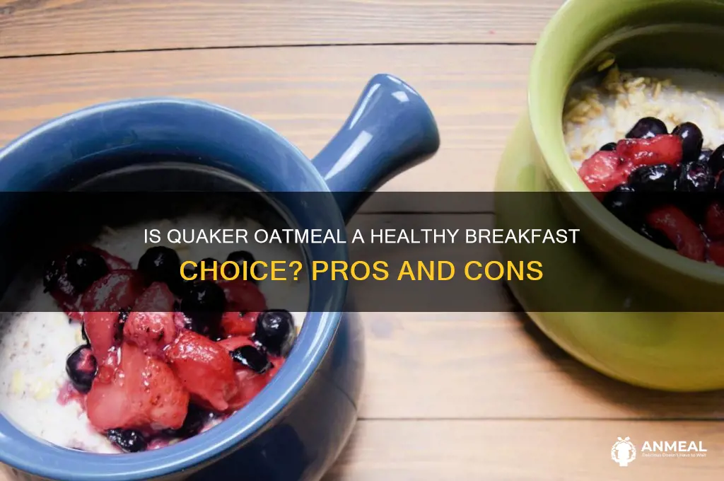 is quaker oatmeal bad for breakfast