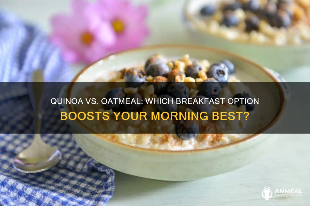 is quinoa better than oatmeal for breakfast
