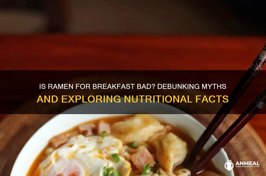 is ramen for breakfast bad