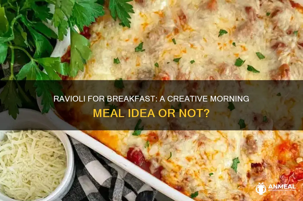 is ravioli for breakfast