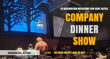 Is Reservation Necessary for Cody Cattle Company Dinner Show?