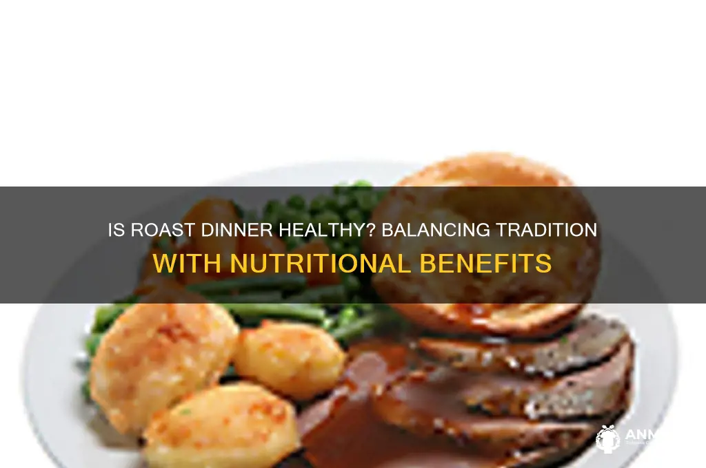 is roast dinner healthy