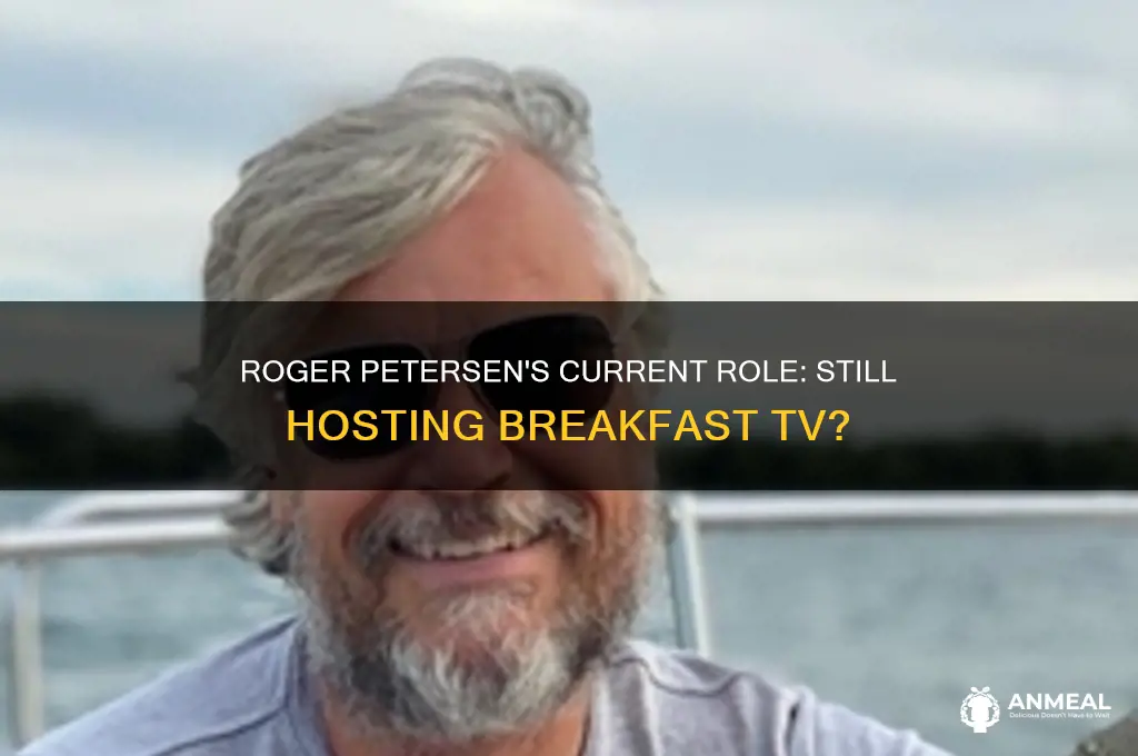 is roger petersen still working at breakfast tel