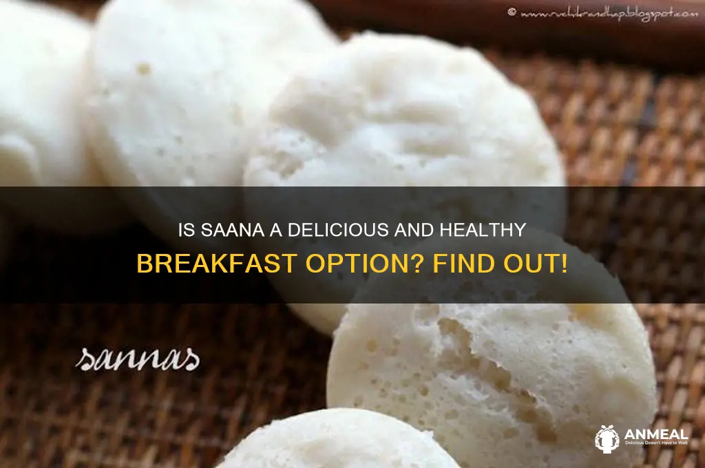 is saana nice for breakfast