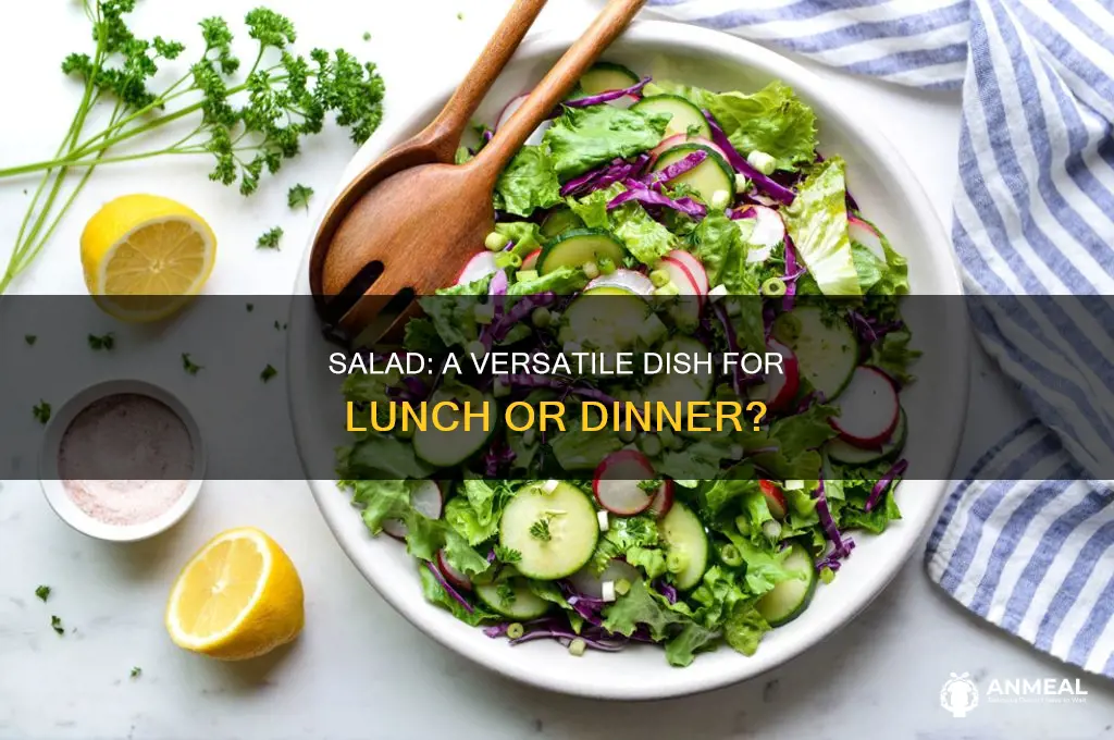 is salad a lunch or a dinner item