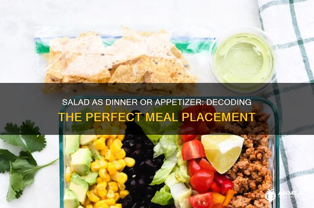 is salad is dinner or appetizer