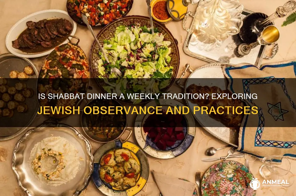 is shabbat dinner every week