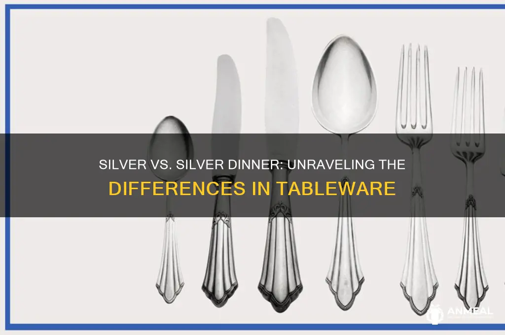 is silver different than silver dinner
