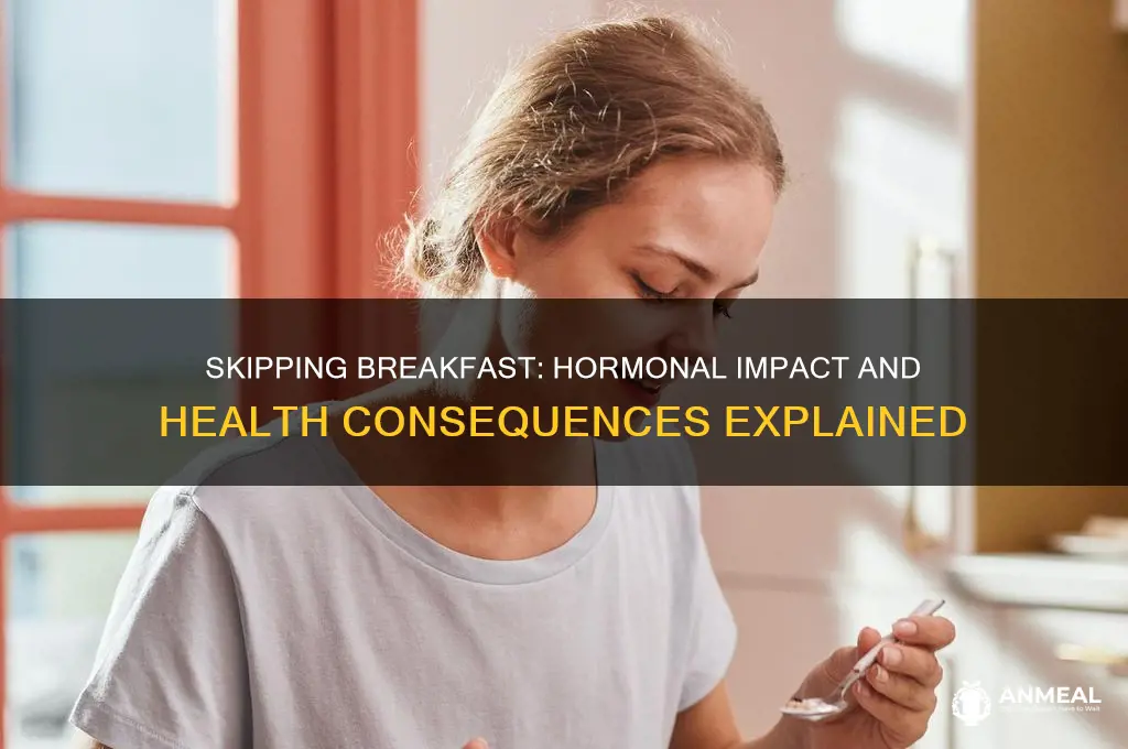 is skipping breakfast bad for hormones