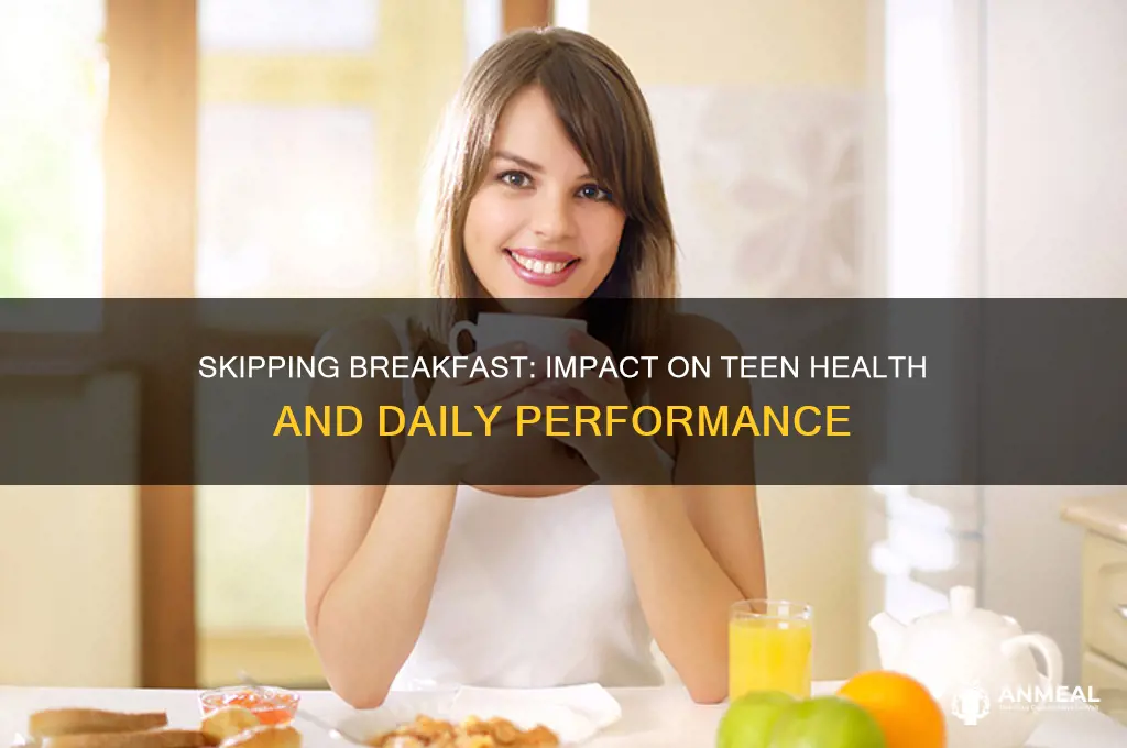 is skipping breakfast bad for teenagers