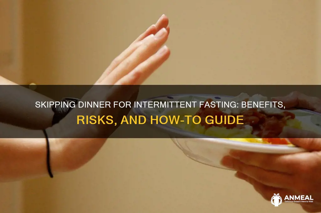 is skipping dinner intermittent fasting
