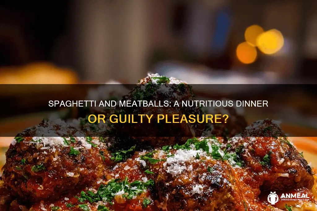 is spaghetti and meatballs a healthy dinner