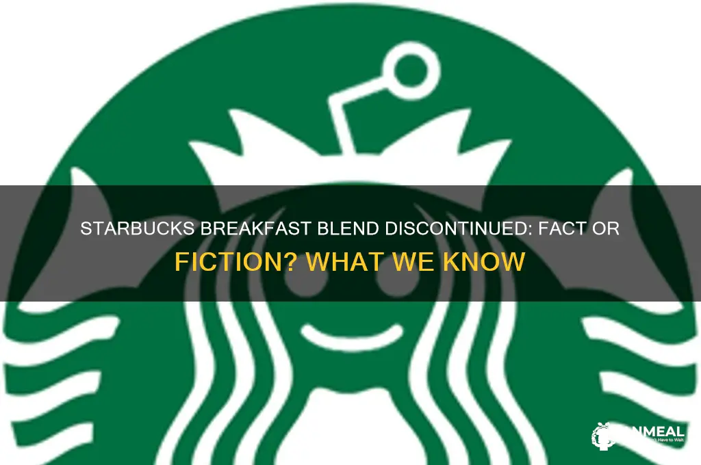 is starbucks breakfast blend being discontinued