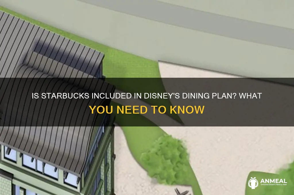 is starbucks covered by the dinner plan at disney