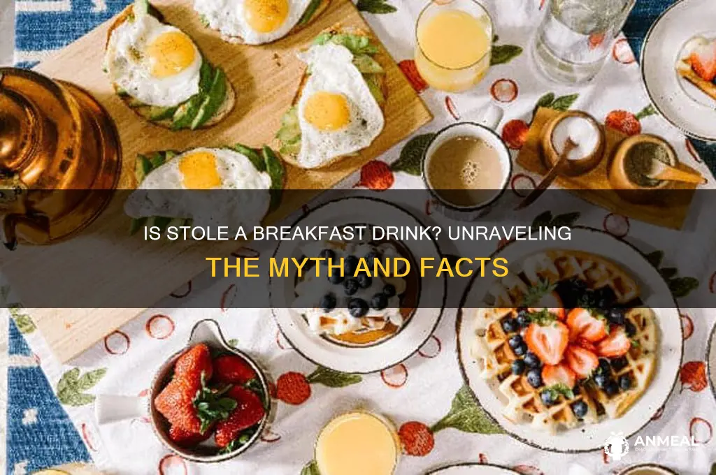 is stole a breakfast drink