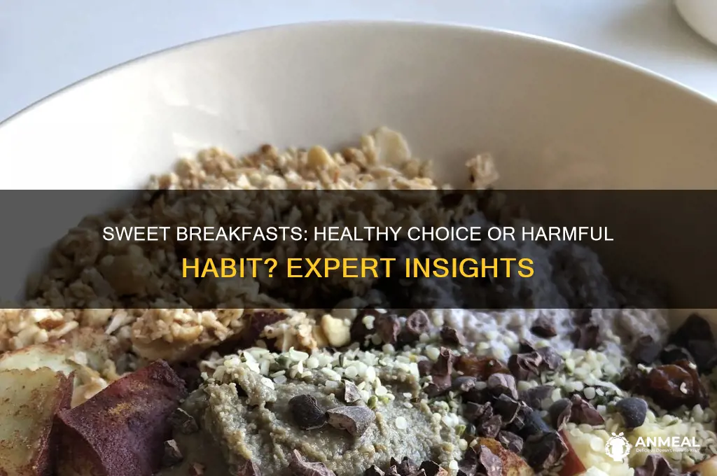 is sweet breakfast bad