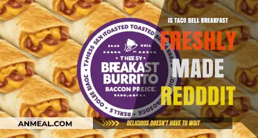 Is Taco Bell Breakfast Freshly Made? Reddit Users Weigh In