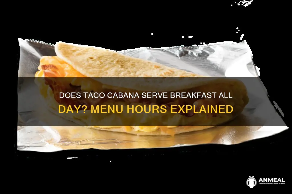 is taco cabana breakfast all day
