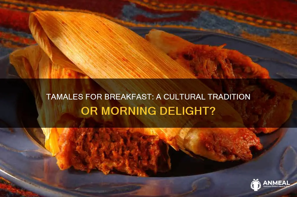 is tamales a breakfast food