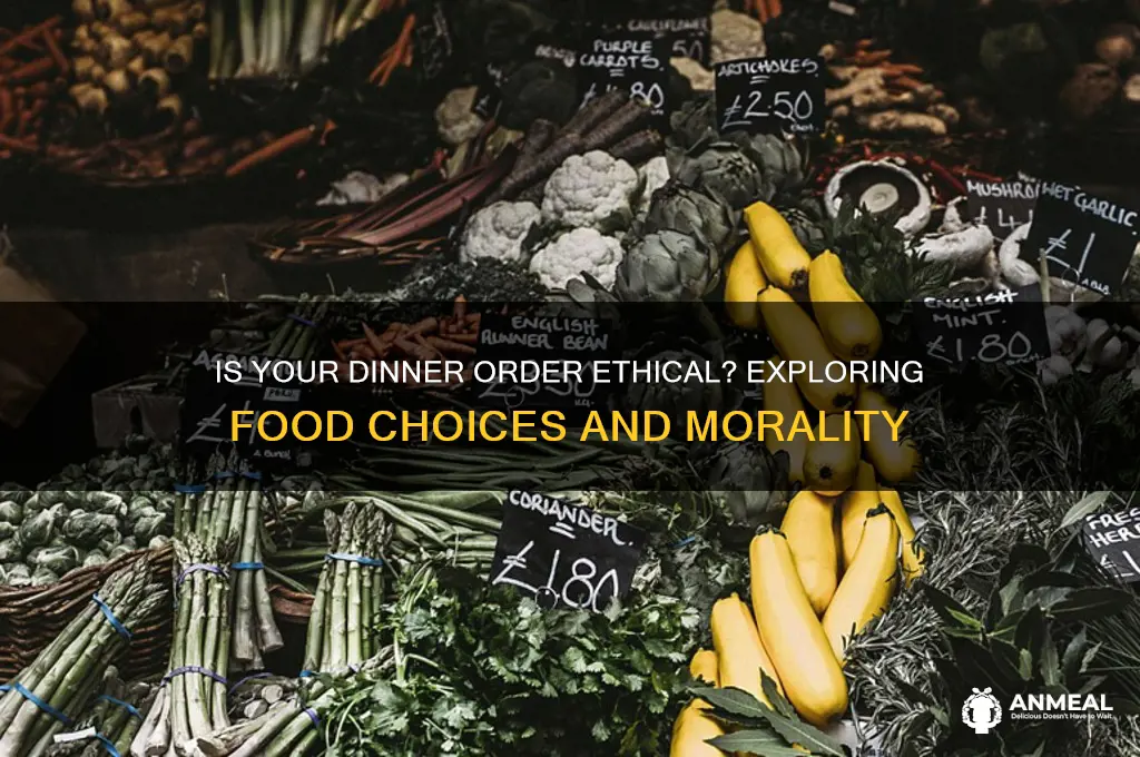 is that dinner order ethical