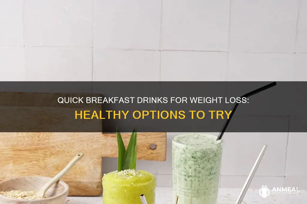 is the a quick breakfast drink for weight loss