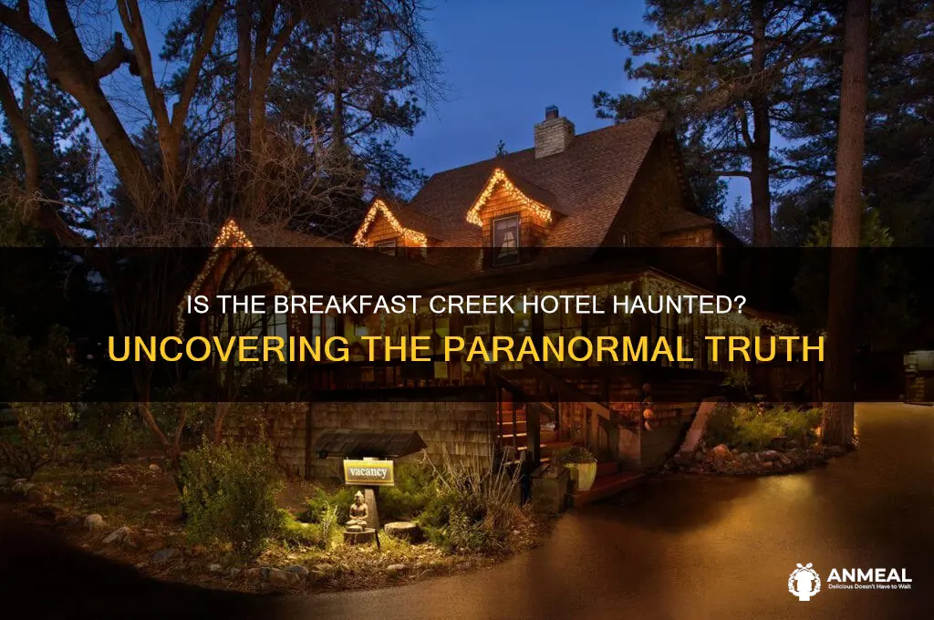 is the breakfast creek hotel haunted