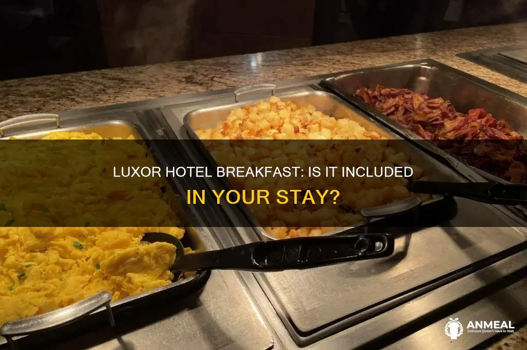 is the breakfast included at luxor