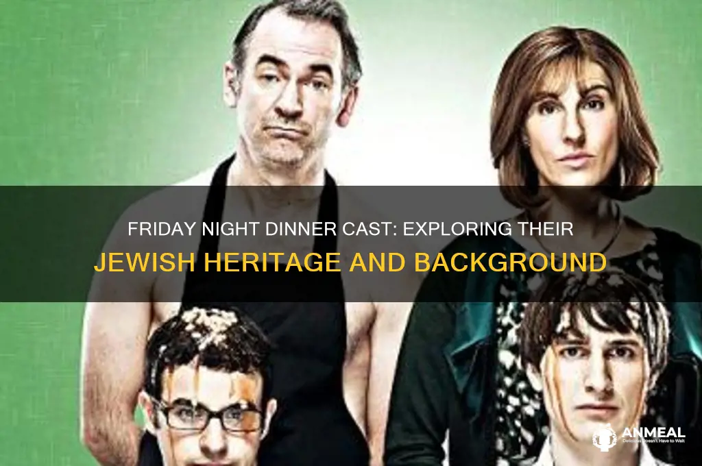 is the cast of friday night dinner jewish