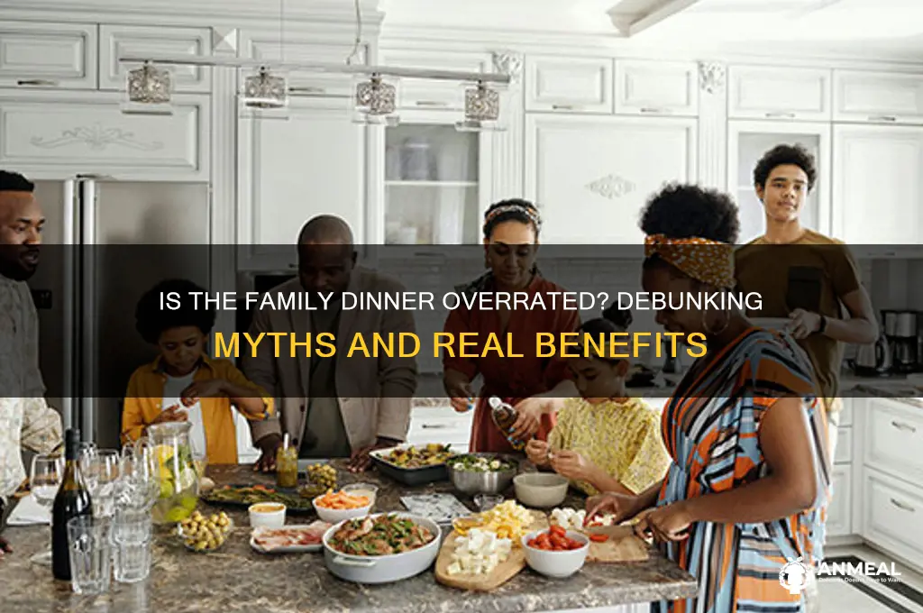 is the family dinner overrated