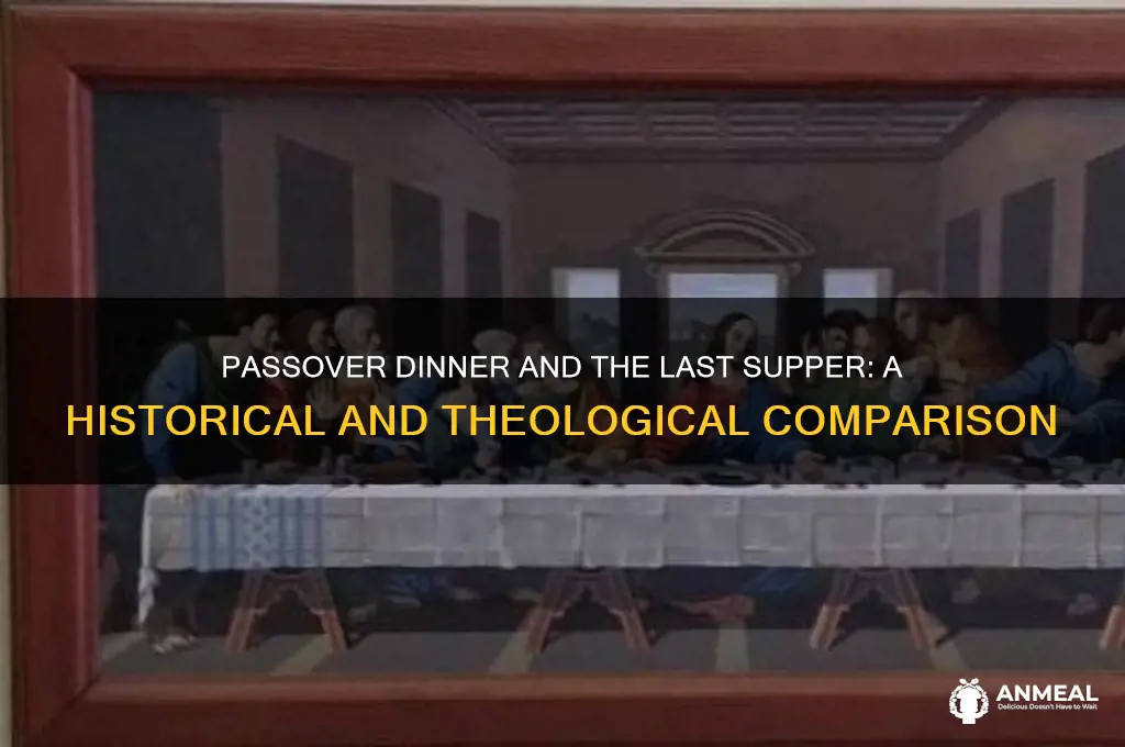 is the passover dinner the same as the last supper