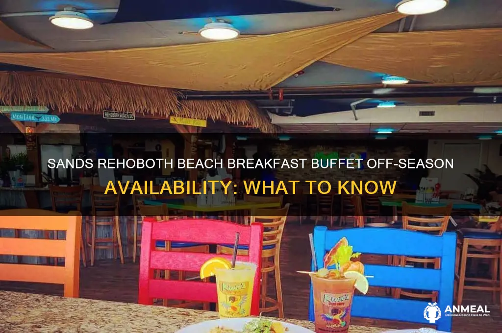 is the sands rehoboth beach breakfast buffet open off season