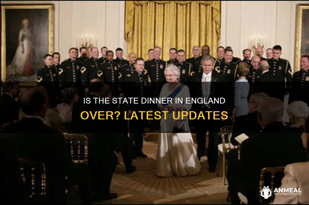 is the state dinner in england over