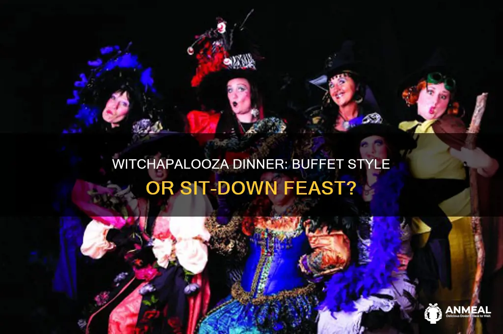 is the witchapalooza dinner buffet style