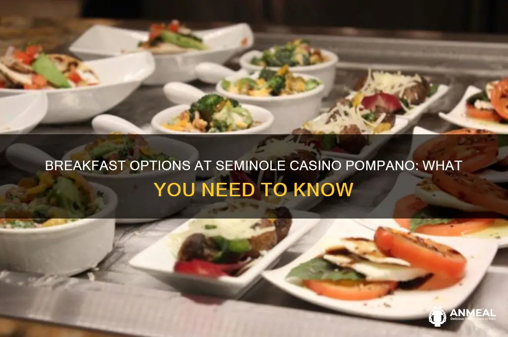 is there a breakfast at semonole casino in pompano