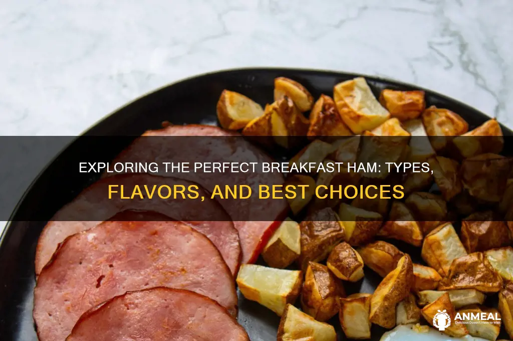 is there a certain type of ham for breakfast