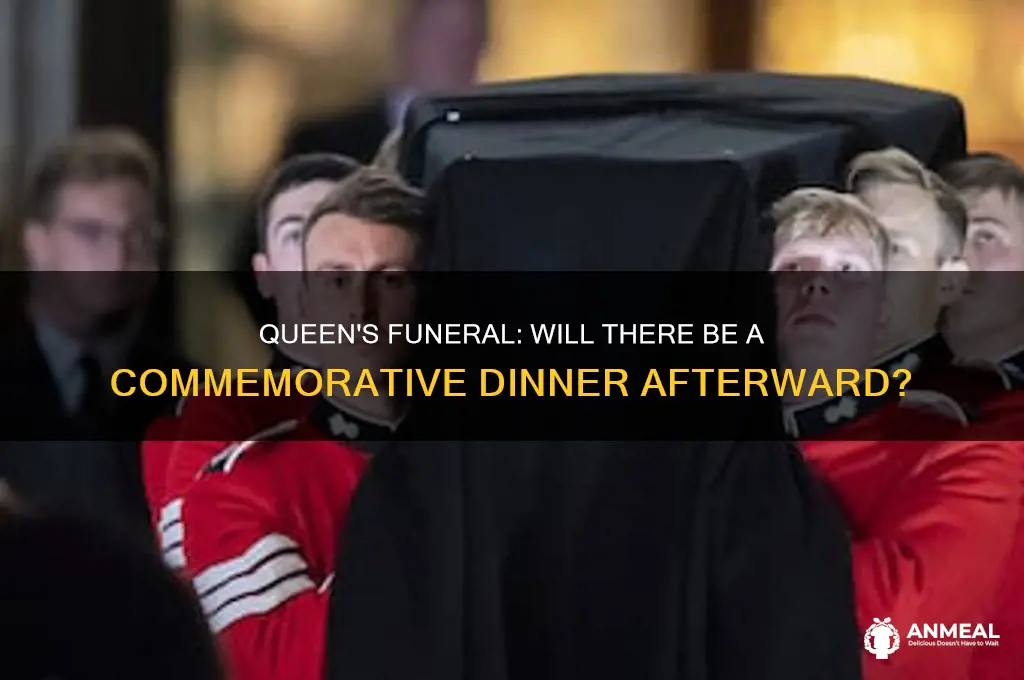 is there a dinner after the queens funeral