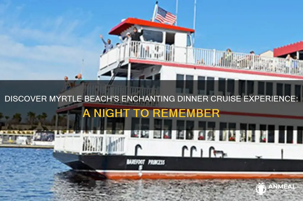 is there a dinner cruise in mrytle beach