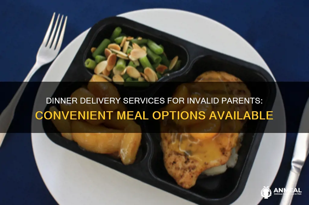 is there a dinner delivery service available for invalid parent