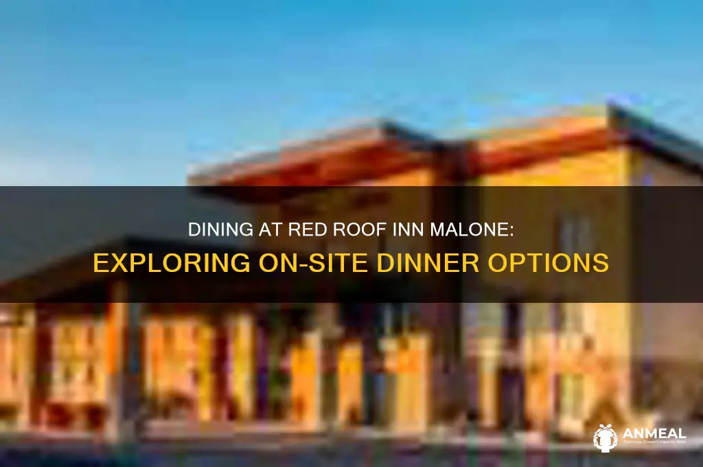 is there a dinner restaurant in red roof inn malone