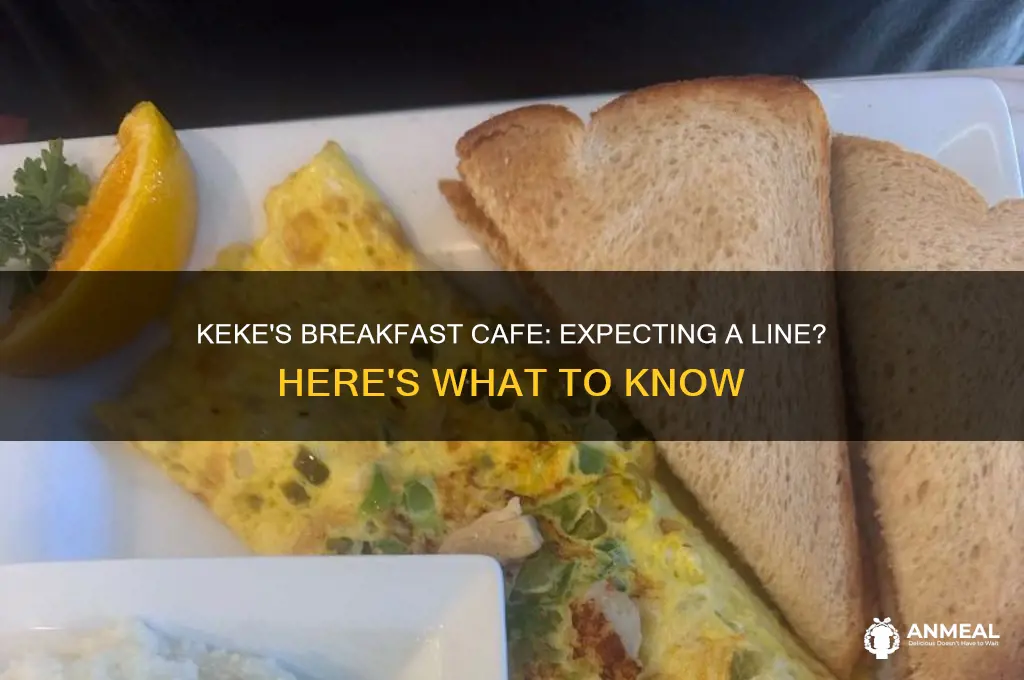 is there a line at keke