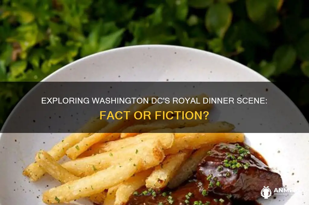 is there a real royal dinner in washington dc