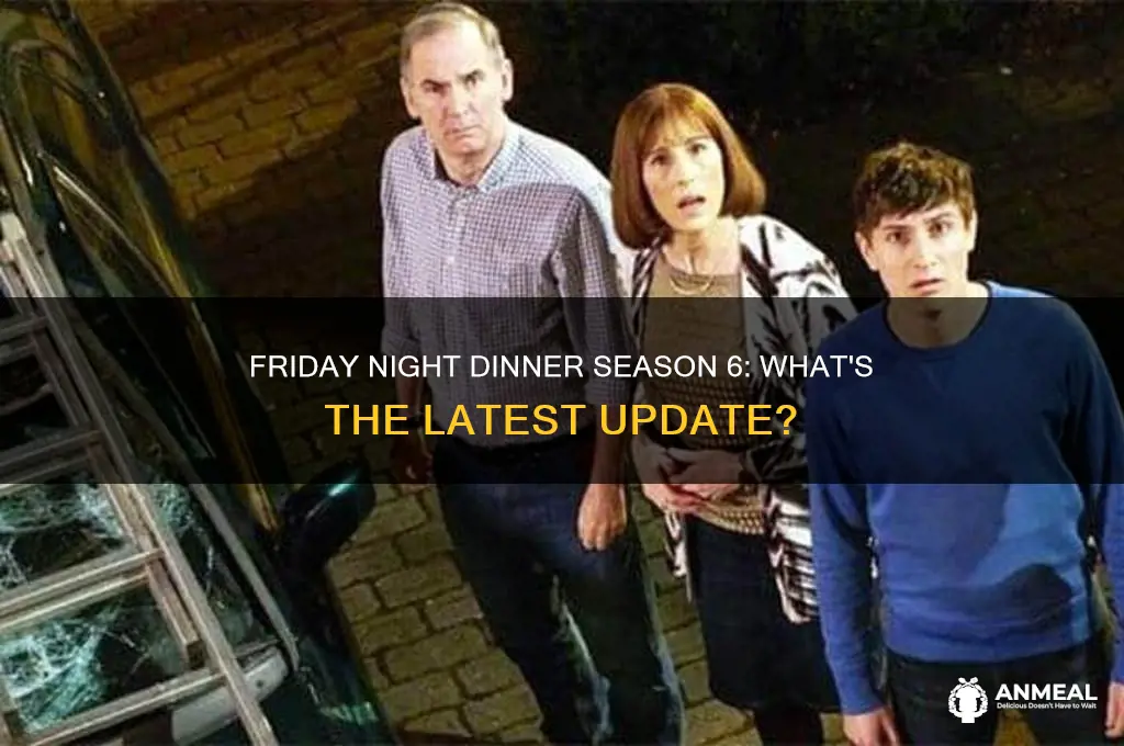 is there a season 6 of friday night dinner
