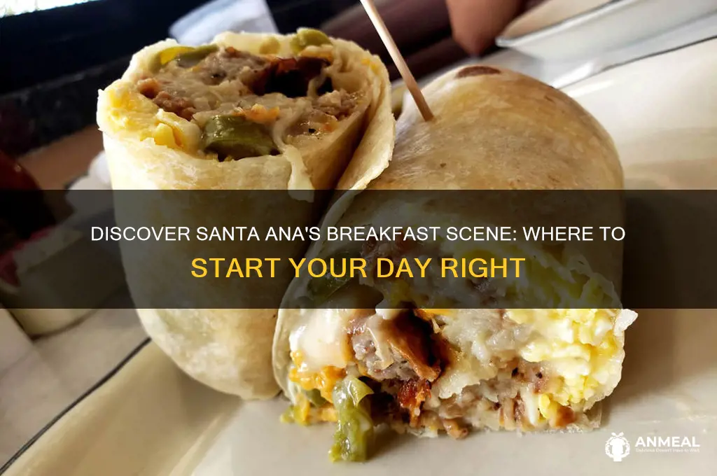 is there breakfast at santa ana